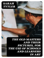 The Old Masters and Their Pictures, For the Use of Schools and Learners in Art