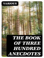 The Book of Three Hundred Anecdotes: Historical, Literary, and Humorous—A New Selection