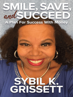 Smile, Save, and Succeed: A Plan For Success With Money