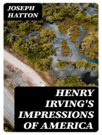 Henry Irving's Impressions of America: Narrated in a Series of Sketches, Chronicles, and Conversations