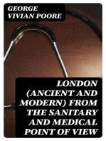 London (Ancient and Modern) from the Sanitary and Medical Point of View