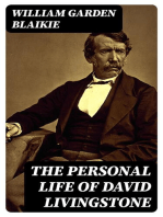 The Personal Life of David Livingstone: Chiefly from his Unpublished Journals and Correspondence in the Possession of His Family