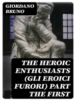 The Heroic Enthusiasts (Gli Eroici Furori) Part the First: An Ethical Poem