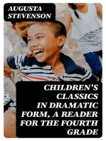Children's Classics in Dramatic Form, A Reader for the Fourth Grade