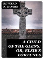 A Child of the Glens; or, Elsie's Fortunes