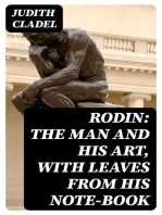 Rodin: The Man and His Art, with Leaves from His Note-book
