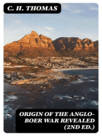 Origin of the Anglo-Boer War Revealed (2nd ed.): The Conspiracy of the 19th Century Unmasked