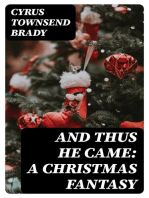 And Thus He Came: A Christmas Fantasy