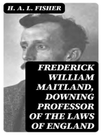 Frederick William Maitland, Downing Professor of the Laws of England: A Biographical Sketch