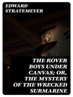 The Rover Boys Under Canvas; Or, The Mystery of the Wrecked Submarine