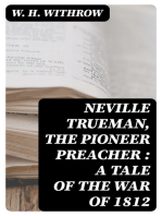 Neville Trueman, the Pioneer Preacher : a tale of the war of 1812