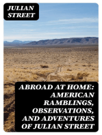 Abroad at Home: American Ramblings, Observations, and Adventures of Julian Street