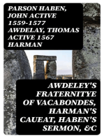 Awdeley's Fraternitye of Vacabondes, Harman's Caueat, Haben's Sermon, &c