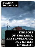 The Loss of the Kent, East Indiaman, in the Bay of Biscay: Narrated in a Letter to a Friend