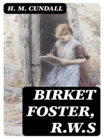 Birket Foster, R.W.S: Sixteen examples in colour of the artist's work