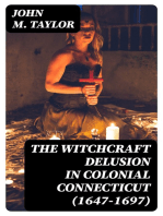 The Witchcraft Delusion in Colonial Connecticut (1647-1697)