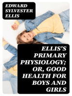 Ellis's Primary Physiology; Or, Good Health for Boys and Girls