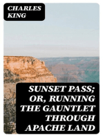 Sunset Pass; or, Running the Gauntlet Through Apache Land