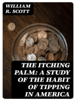 The Itching Palm: A Study of the Habit of Tipping in America