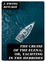 The Cruise of the Elena; Or, Yachting in the Hebrides