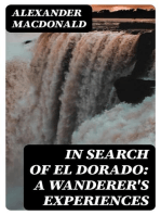 In Search of El Dorado: A Wanderer's Experiences