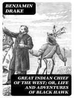 Great Indian Chief of the West; Or, Life and Adventures of Black Hawk