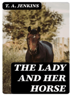 The Lady and Her Horse: Being Hints Selected from Various Sources and Compiled into a System of Equitation