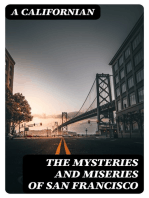 The Mysteries and Miseries of San Francisco