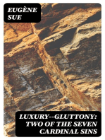 Luxury--Gluttony