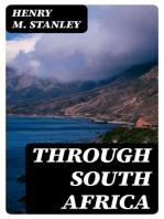 Through South Africa: His Visit to Rhodesia, the Transvaal, Cape Colony, Natal