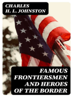 Famous Frontiersmen and Heroes of the Border