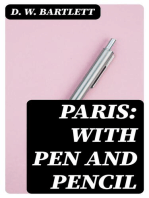 Paris: With Pen and Pencil: Its People and Literature, Its Life and Business