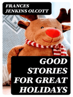 Good Stories for Great Holidays: Arranged for Story-Telling and Reading Aloud and for the Children's Own Reading