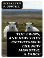 The Twins, and How They Entertained the New Minister: A Farce