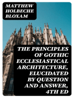 The Principles of Gothic Ecclesiastical Architecture, Elucidated by Question and Answer, 4th ed