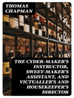 The Cyder-Maker's Instructor, Sweet-Maker's Assistant, and Victualler's and Housekeeper's Director