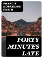 Forty Minutes Late: 1909