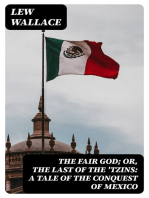 The Fair God; or, The Last of the 'Tzins: A Tale of the Conquest of Mexico