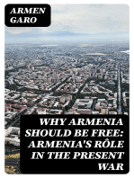 Why Armenia Should Be Free: Armenia's Rôle in the Present War