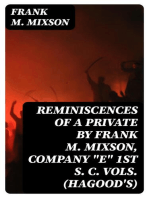 Reminiscences of a Private by Frank M. Mixson, Company "E" 1st S. C. Vols. (Hagood's)