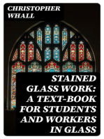 Stained Glass Work: A text-book for students and workers in glass