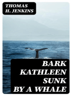 Bark Kathleen Sunk By A Whale: To Which is Added an Account of Two Like Occurrences, the Loss of Ships Ann Alexander and Essex