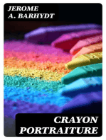 Crayon Portraiture: Complete Instructions for Making Crayon Portraits on Crayon Paper and on Platinum, Silver and Bromide Enlargements