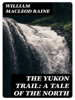 The Yukon Trail: A Tale of the North