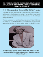 The Personal, Private, Professional, Political Life and Legacy of the Honorable Shirley Anita St. Hill Chisholm-Hardwick: By Dr. Willie James Greer Kimmons, Mrs. Chisholm’s Godson