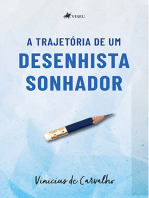 A trajetória de um desenhista sonhador