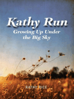 Kathy Run: Growing Up Under the Big Sky