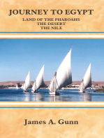 Journey to Egypt: Land of the Pharoahs - the Desert - the Nile