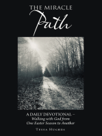 The Miracle Path: A Daily Devotional – Walking with God from One Easter Season to Another