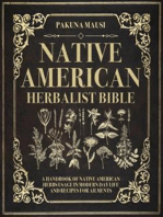 Native American Herbalist Bible: A Handbook of Native American Herbs Usage in Modern Day  Life and Recipes for Aliments